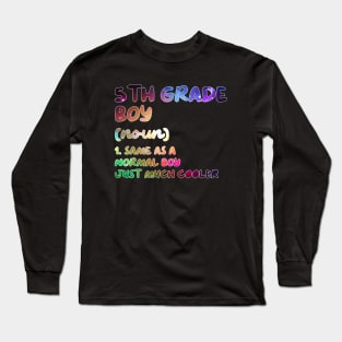 5th Grade Boy Definition Funny Back To School Student Long Sleeve T-Shirt